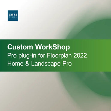 Custom WorkShop Pro plug-in voor Floorplan 2022 Home & Landscape Pro